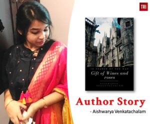 Read more about the article Featured Book : Gifts of wines and roses : In search of her way by Aishwarya