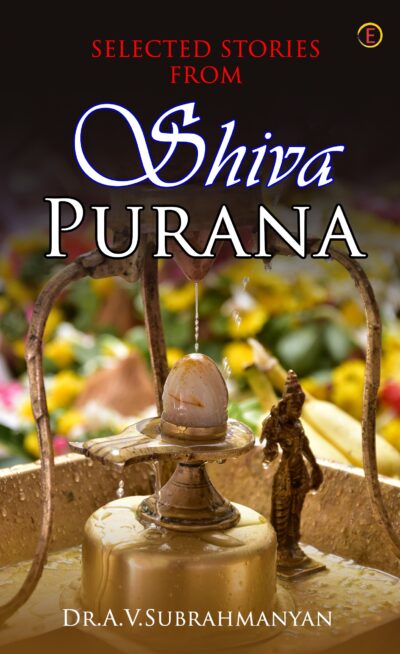You are currently viewing Book Review : Selected Stories From Shiva Purana by Dr. A.V. Subrahmanyan