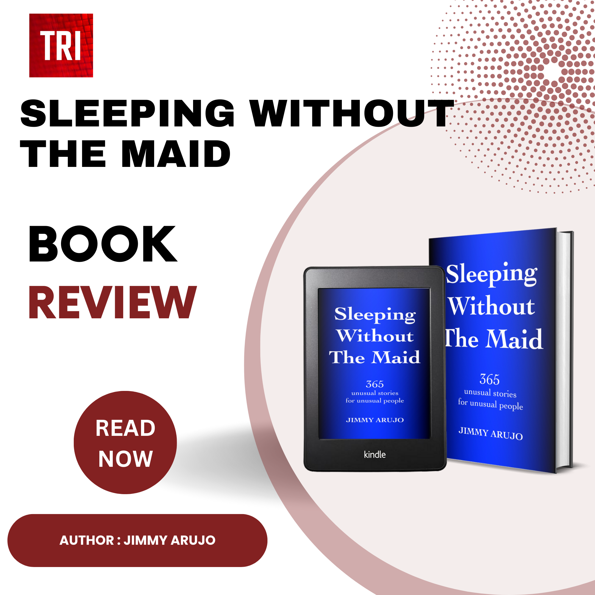 Read more about the article Book review of “Sleeping Without The Maid” Written by Jimmy Arujo