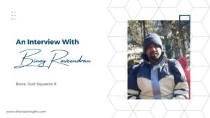 Read more about the article Author Binoy Raveendran Talks About His Latest Book “Just Squeeze It”