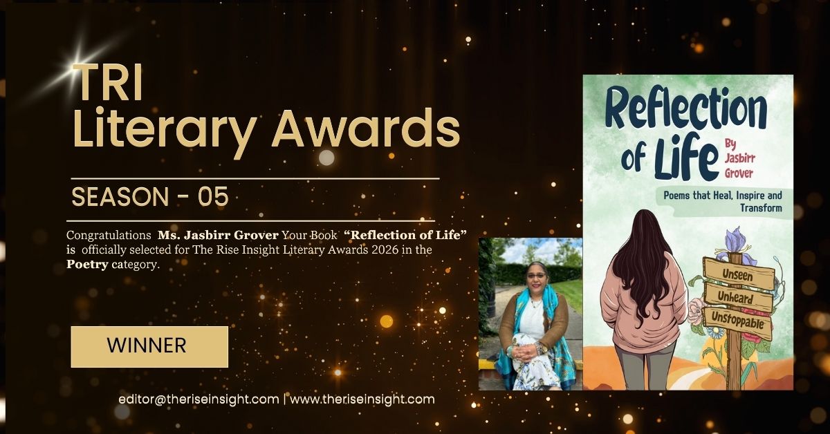 The Rise Insight Proudly Congratulates Ms. Jasbirr Grover on Her Nomination for the TRI Literary Awards 2026 Season 05
