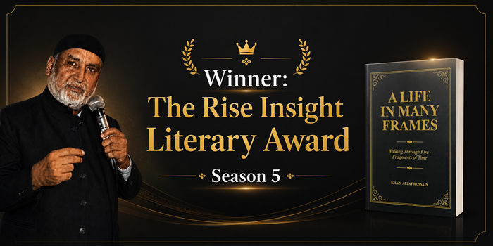 A Life in Many Frames Selected for The Rise Insight Literary Award – Season 5