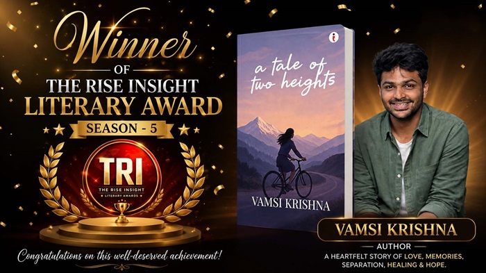 Winner Announcement: Vamsi Krishna’s A Tale of Two Heights Honoured at The Rise Insight Literary Awards – Season 5, 2026