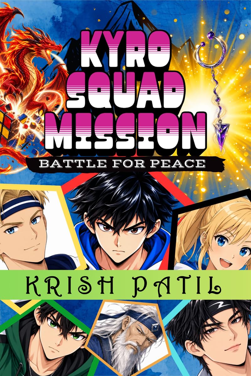 Kyro Squad Mission: Battle for Peace by Krish Patil